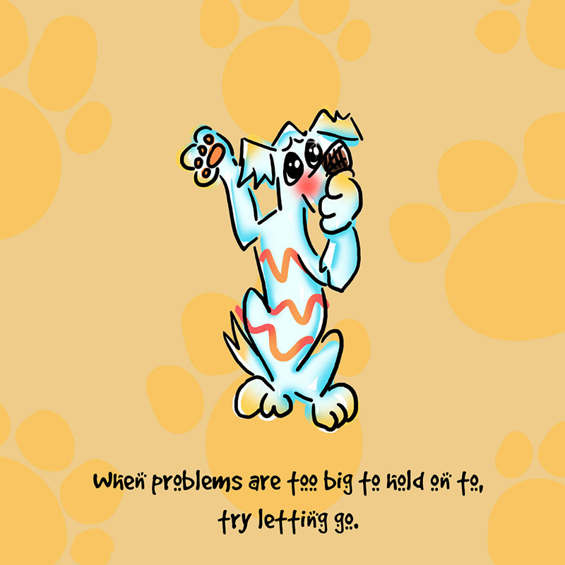 &quot;When problems are too big to hold on to, try letting go&quot; WHIMSHOTS CANVAS