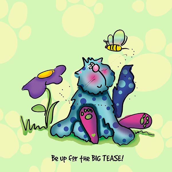 &quot;Be up for the big tease!&quot; WHIMSHOTS CANVAS